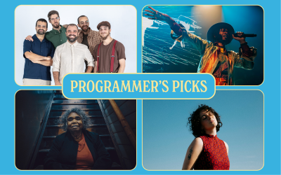 Introducing PROGRAMMER’S PICKS – your guide to your favourite new artists